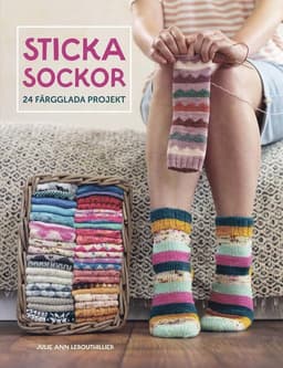 Sticka sockor : 24 färgglada projekt