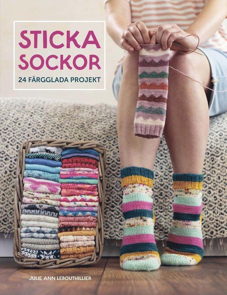 Sticka sockor : 24 färgglada projekt