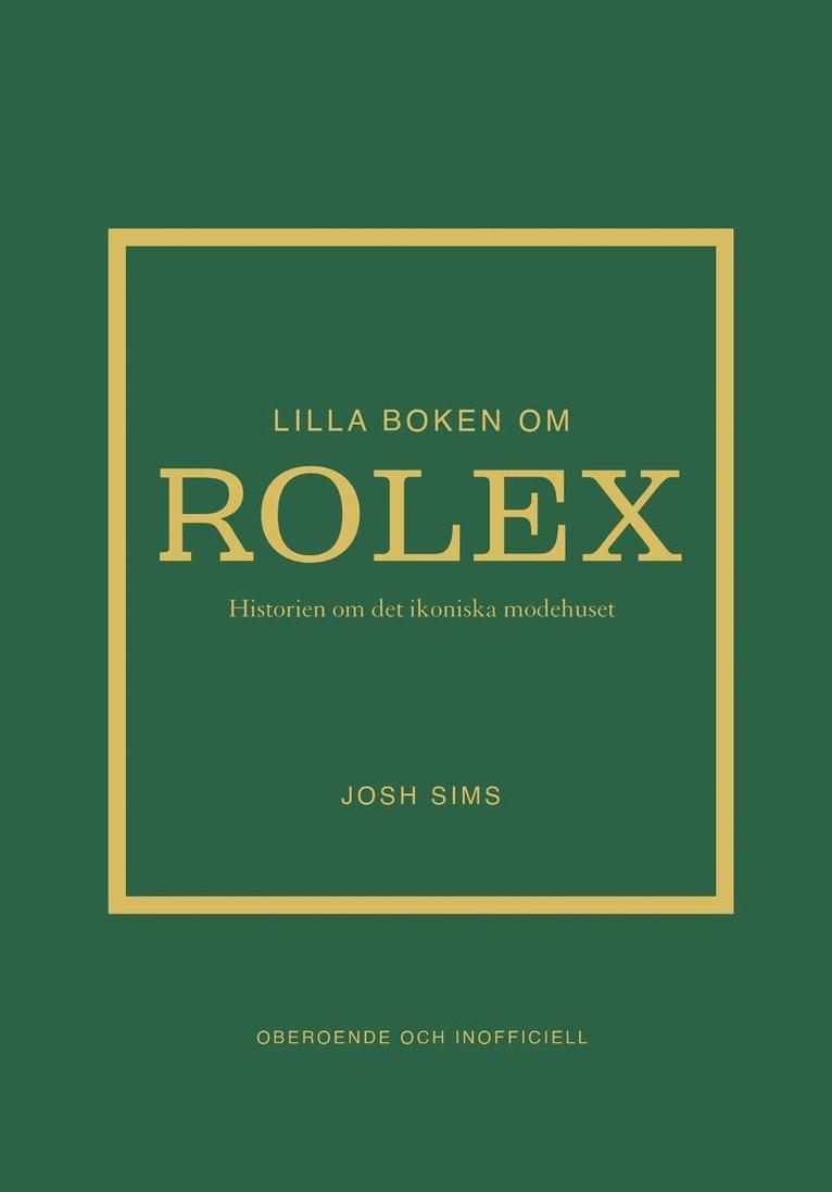 Lilla boken om Rolex : historien om det ikoniska klockmärket