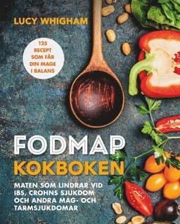 FODMAP kokboken : 125 recept som får din mage i balans