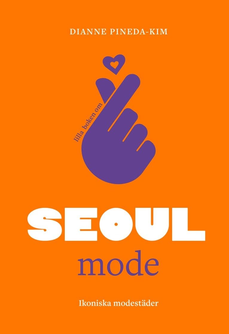 Lilla boken om mode : Seoul