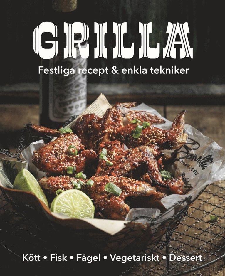 Grilla! : festliga recept och enkla tekniker