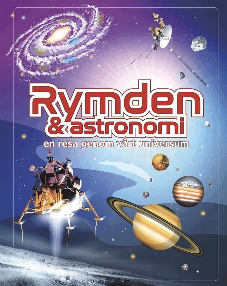 Rymden & astronomi : en resa genom vårt universum