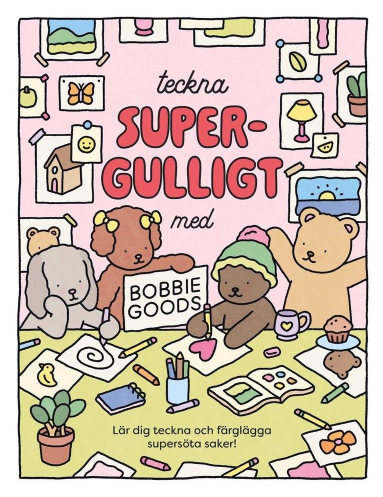 Teckna supergulligt med Bobbie Goods. Lär dig teckna och färglägga supersöta saker