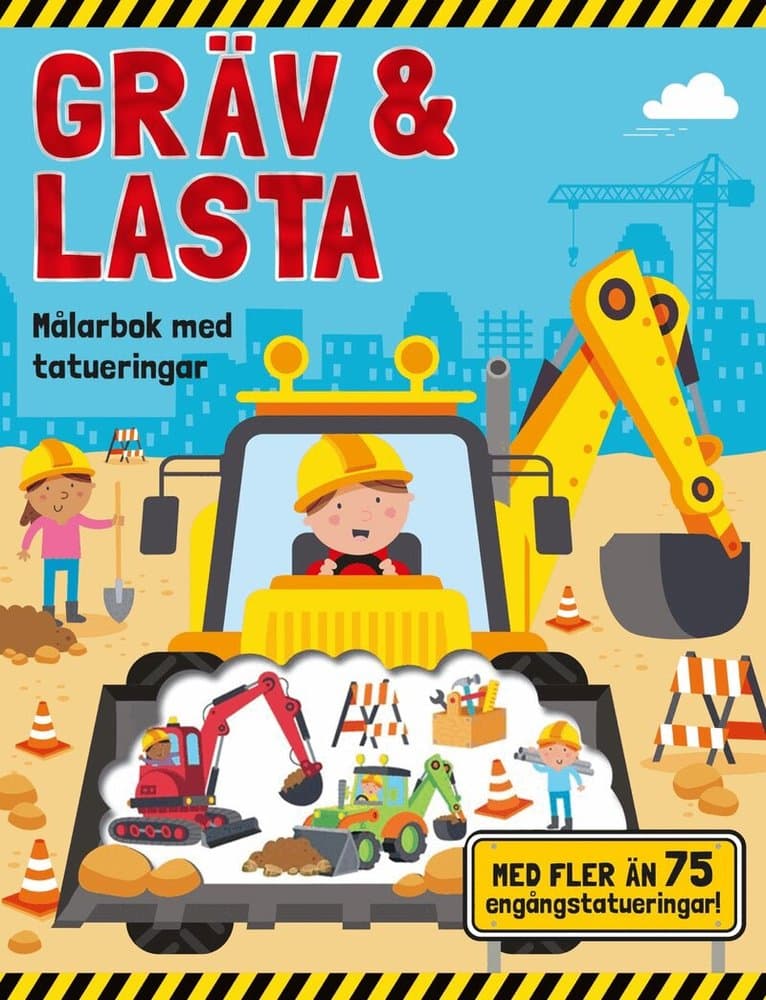 Gräv och lasta: målarbok med tatueringar