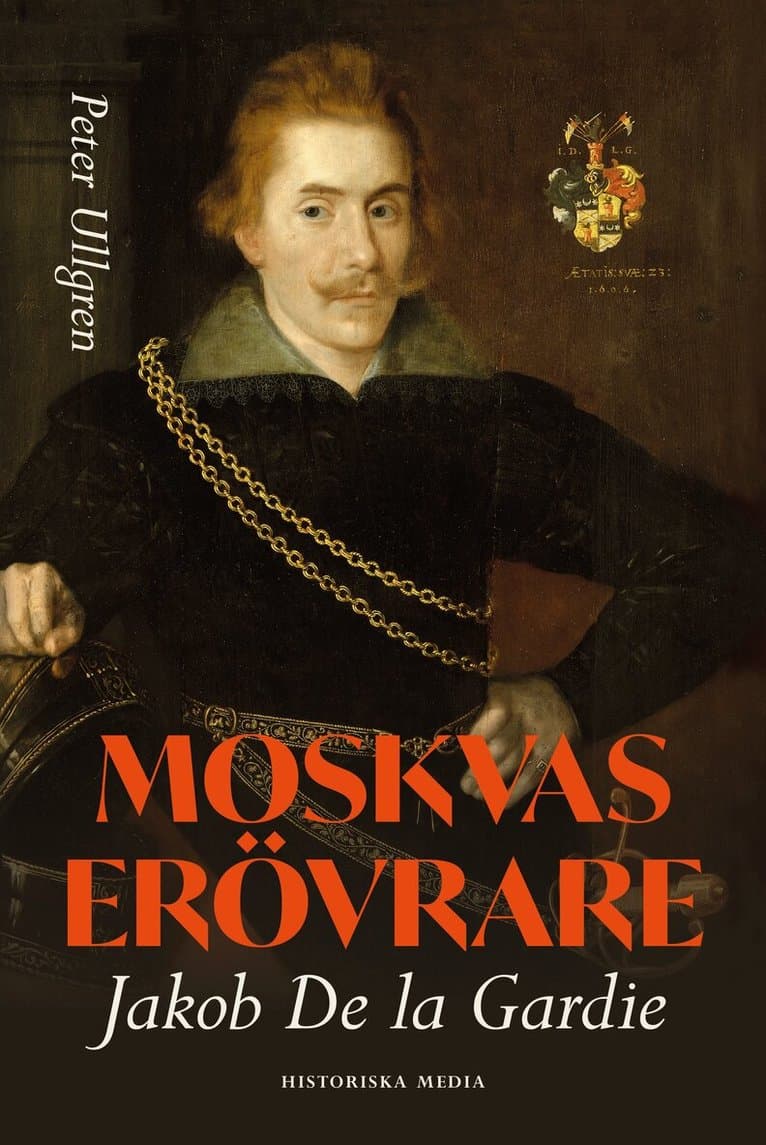 Moskvas erövrare : Jakob de la Gardie