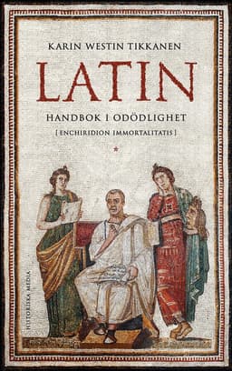Latin : handbok i odödlighet