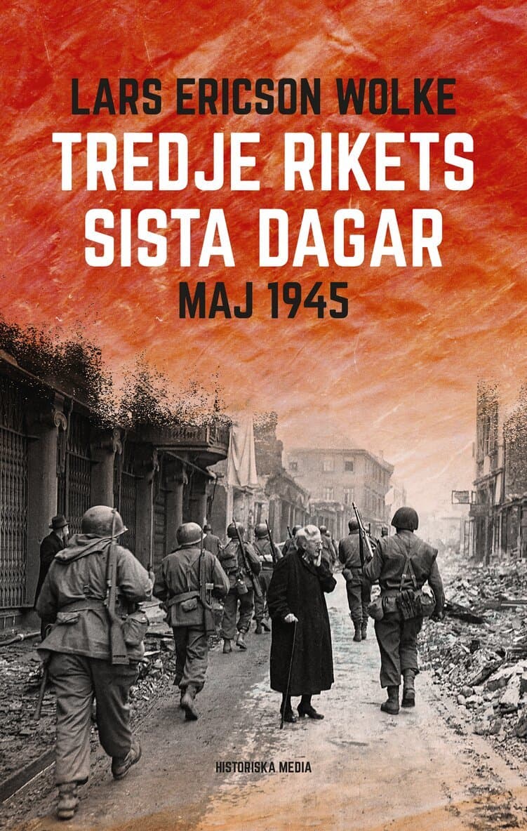 Tredje rikets sista dagar : Maj 1945