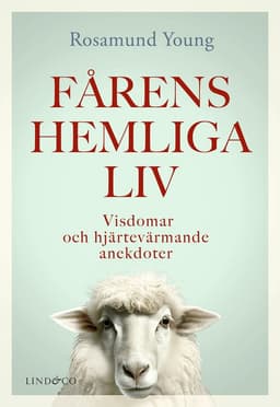Fårens hemliga liv : visdomar och hjärtevärmande anekdoter