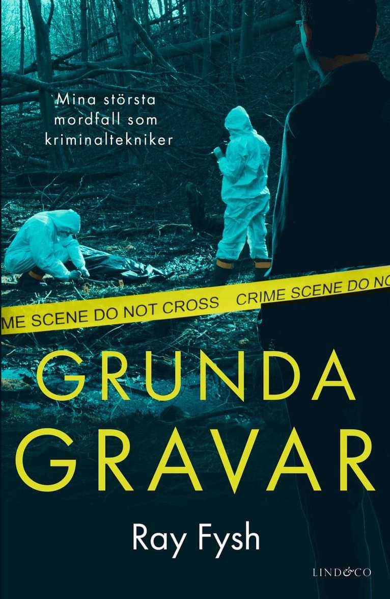 Grunda gravar : mina största mordfall som kriminaltekniker