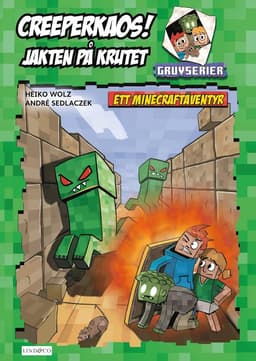 Creeperkaos! Jakten på krutet : ett Minecraft-äventyr