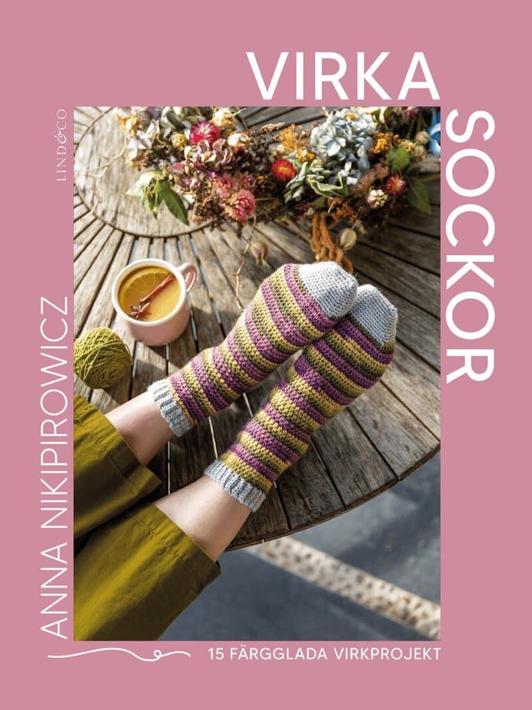 Virka sockor : 15 färgglada virkprojekt