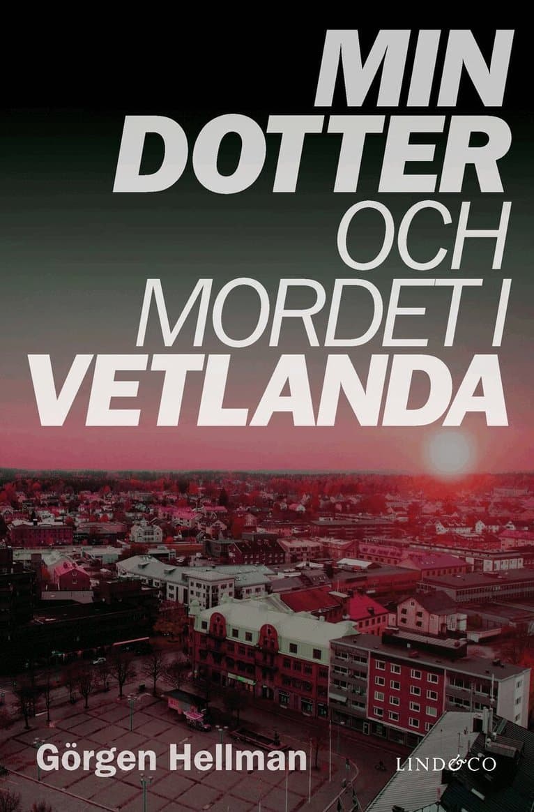 Min dotter och mordet i Vetlanda