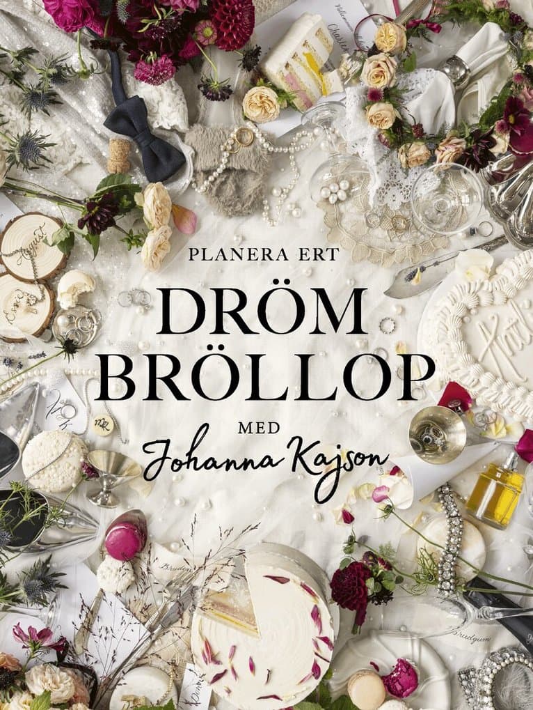Planera ert drömbröllop : med Johanna Kajson