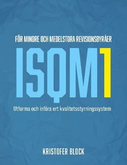 ISQM1 för mindre och medelstora revisionsbyråer: Utforma och införa ert kvalitetsstyrningssystem