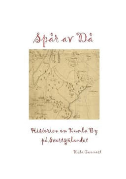 Spår av då : historien om Kumla By på Svartsjölandet