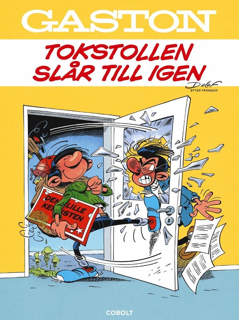 Gaston. Tokstollen slår till igen