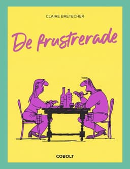 Det bästa ur de frustrerade