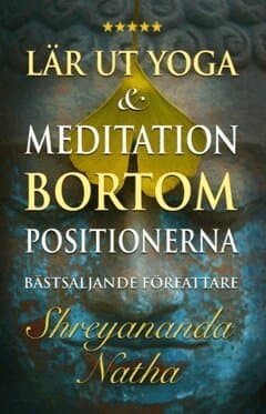 Lär ut yoga & meditation bortom positionerna