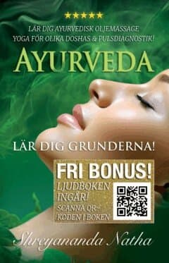 Ayurveda : lär dig grunderna (ljudboken ingår!)