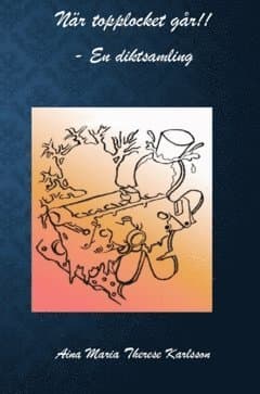 När topplocket går !! : en diktsamling