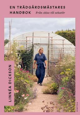En trädgårdsmästares handbok : från skiss till sekatör