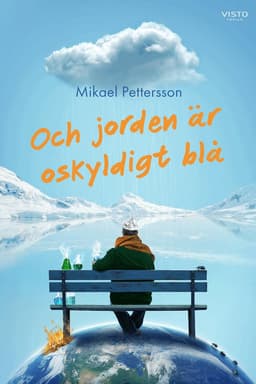 Och jorden är oskyldigt blå