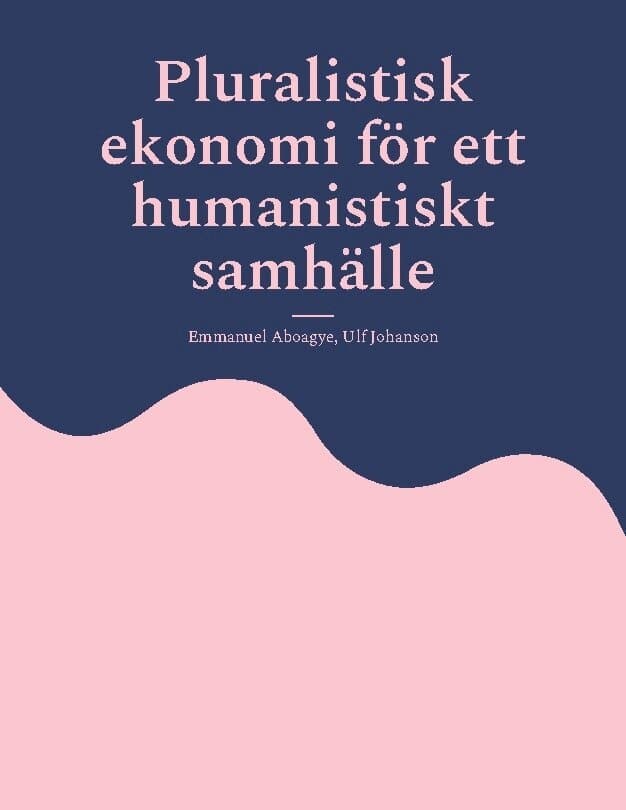 Pluralistisk ekonomi för ett humanistiskt samhälle