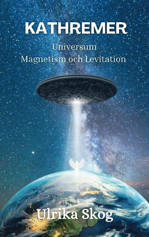 Kathremer: Universum - Magnetism och Levitation