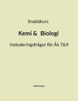 Snabbkurs  Kemi & Biologi : instuderingsfrågor för Åk 7 & 9