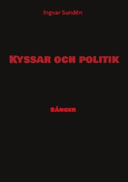 Kyssar och politik : sånger