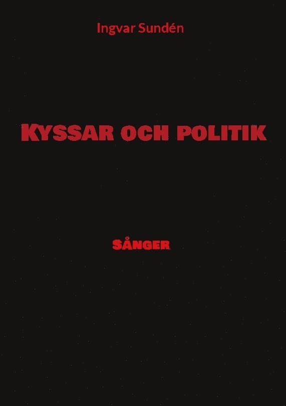 Kyssar och politik : sånger
