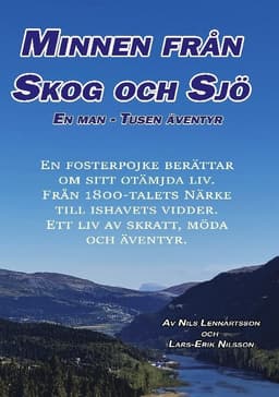 Minnen från skog och sjö : en man - tusen äventyr
