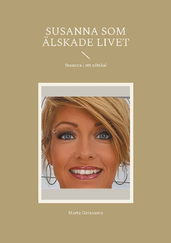 Susanna som älskade livet : Susanna i ett nötskal