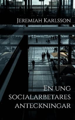 En ung socialarbetares anteckningar : noveller