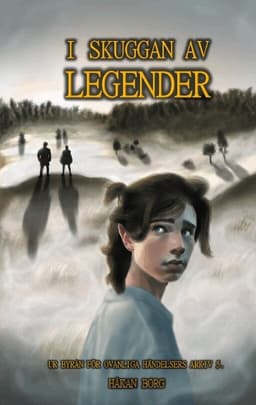 I skuggan av legender: Ur byrån för ovanliga händelsers arkiv 5