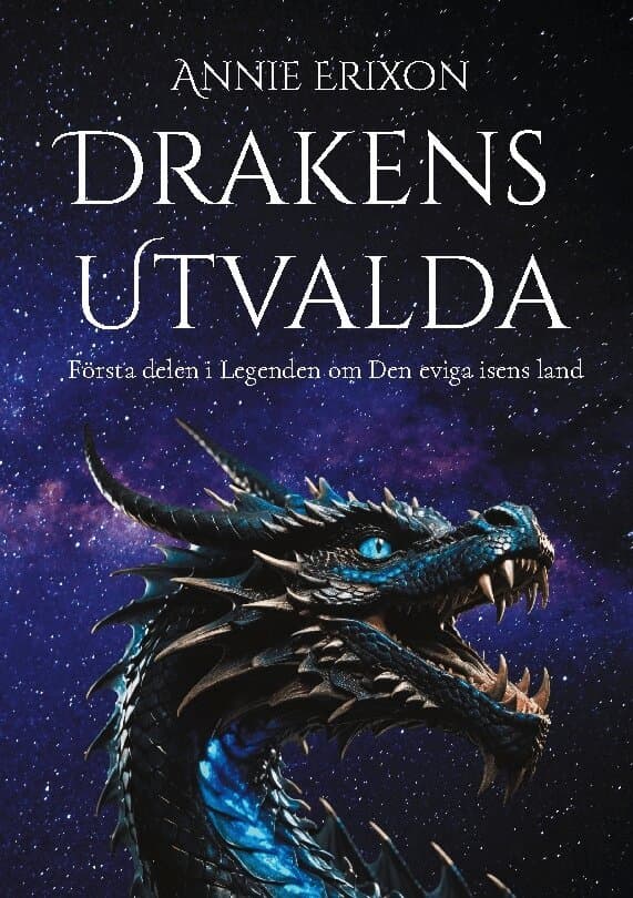 Drakens utvalda: Första delen i Legenden om Den eviga isens land