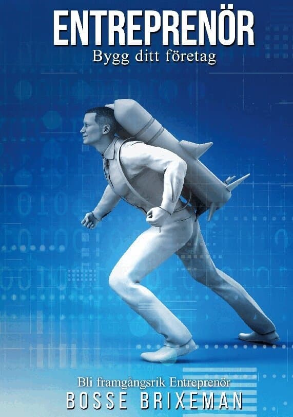 Bli framgångsrik  entreprenör : bygg ditt företag