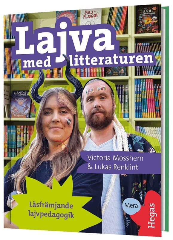 Lajva med litteraturen : läsfrämjande lajvpedagogik