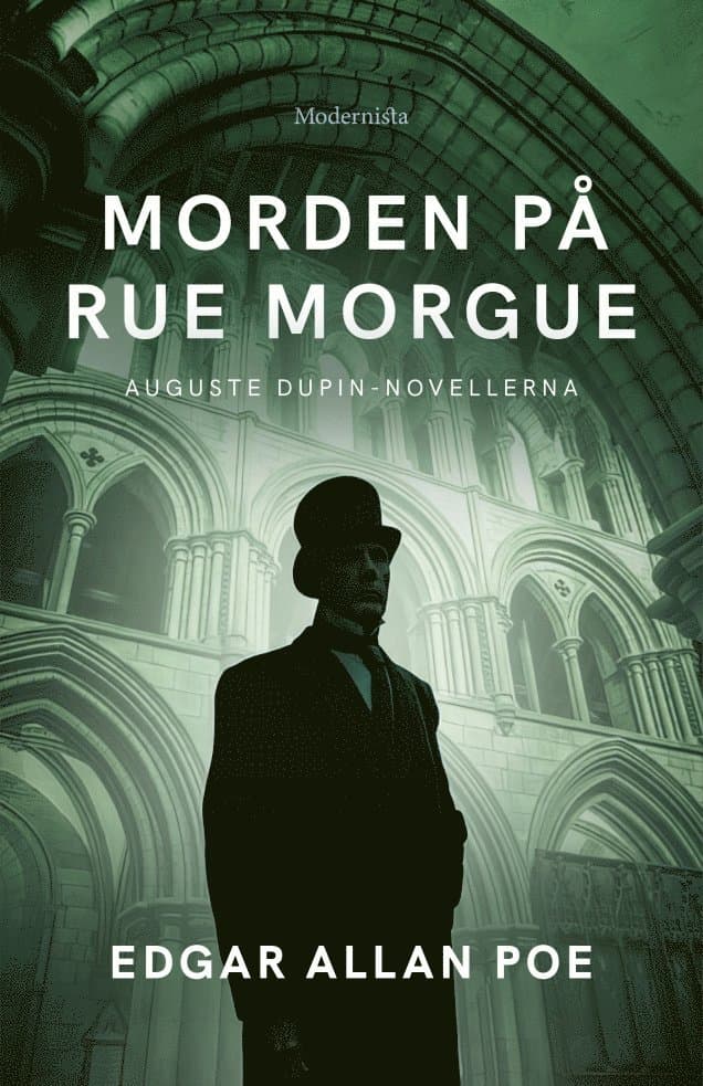 Morden på Rue Morgue : Auguste Dupin-novellerna