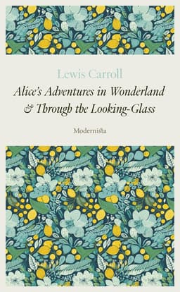 Alice's Adventures in Wonderland & Through the Looking-Glass