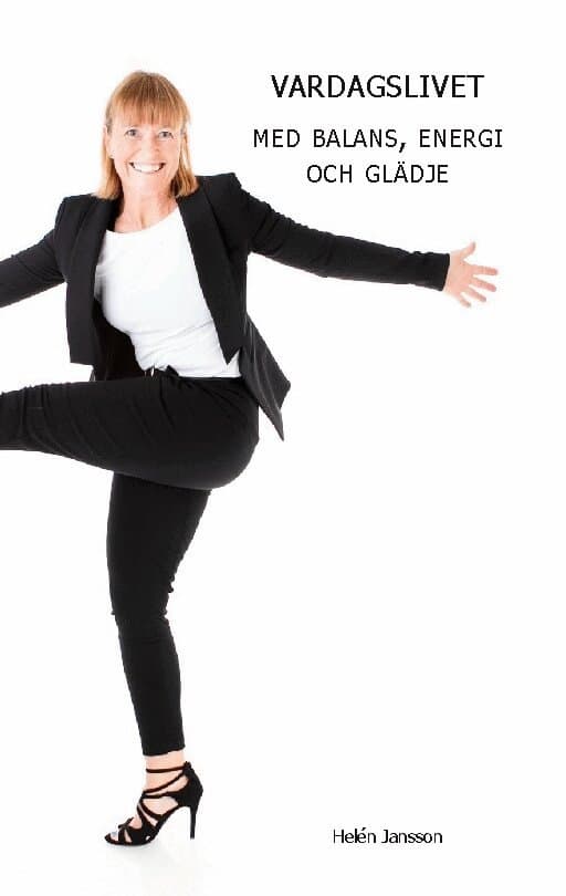 Vardagslivet med balans, energi och glädje