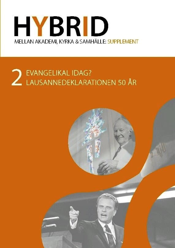 Hybrid 2. Evangelikal idag? : Lausannedeklarationen 50 år