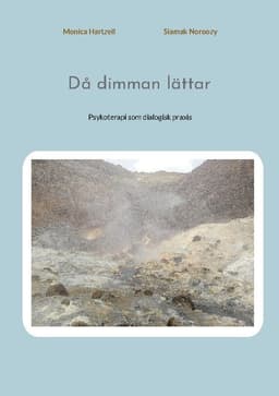 Då dimman lättar : psykoterapi som dialogisk praxis