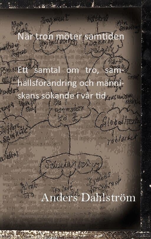 När tron möter samtiden: Ett samtal om tro, samhällsförändring och människans sökande i vår tid