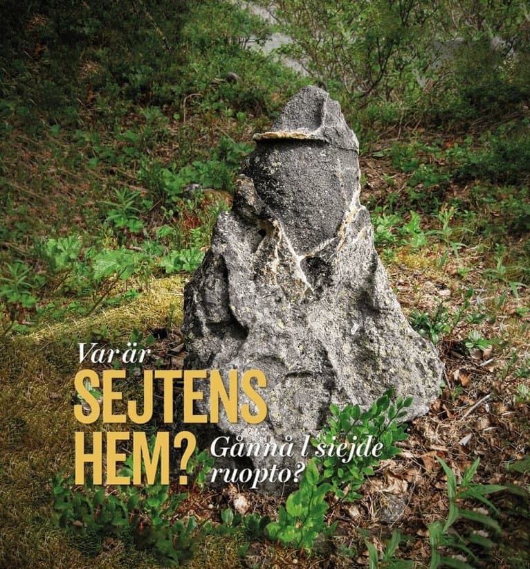 Var är sejtens hem? Gånnå l siejde ruopto?