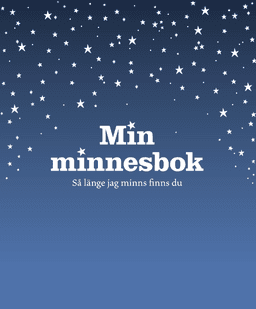 Min minnesbok : så länge jag minns finns du