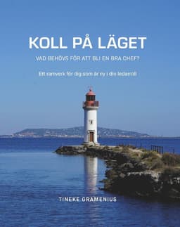 Koll på läget : vad behövs för att bli en bra chef?