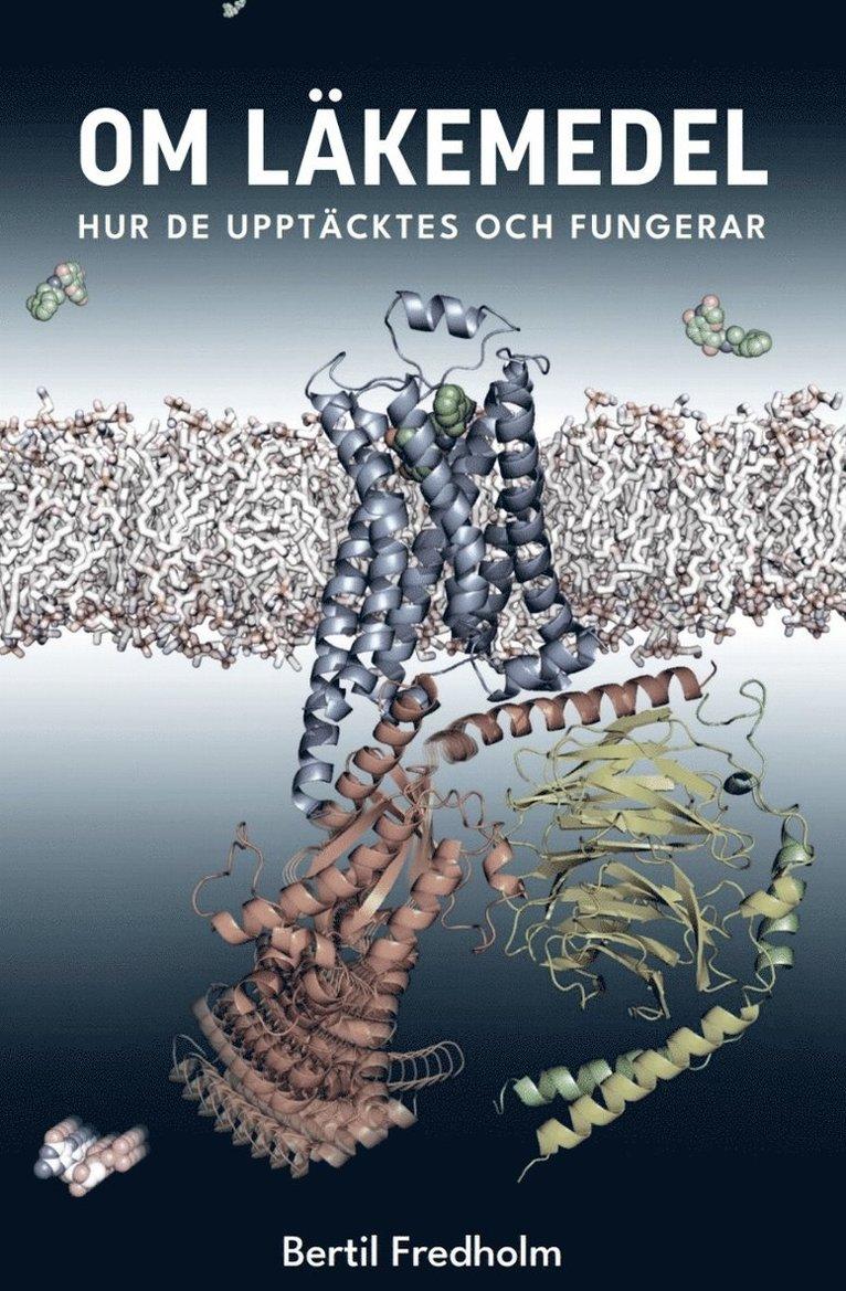 Om läkemedel : hur de upptäcktes och fungerar