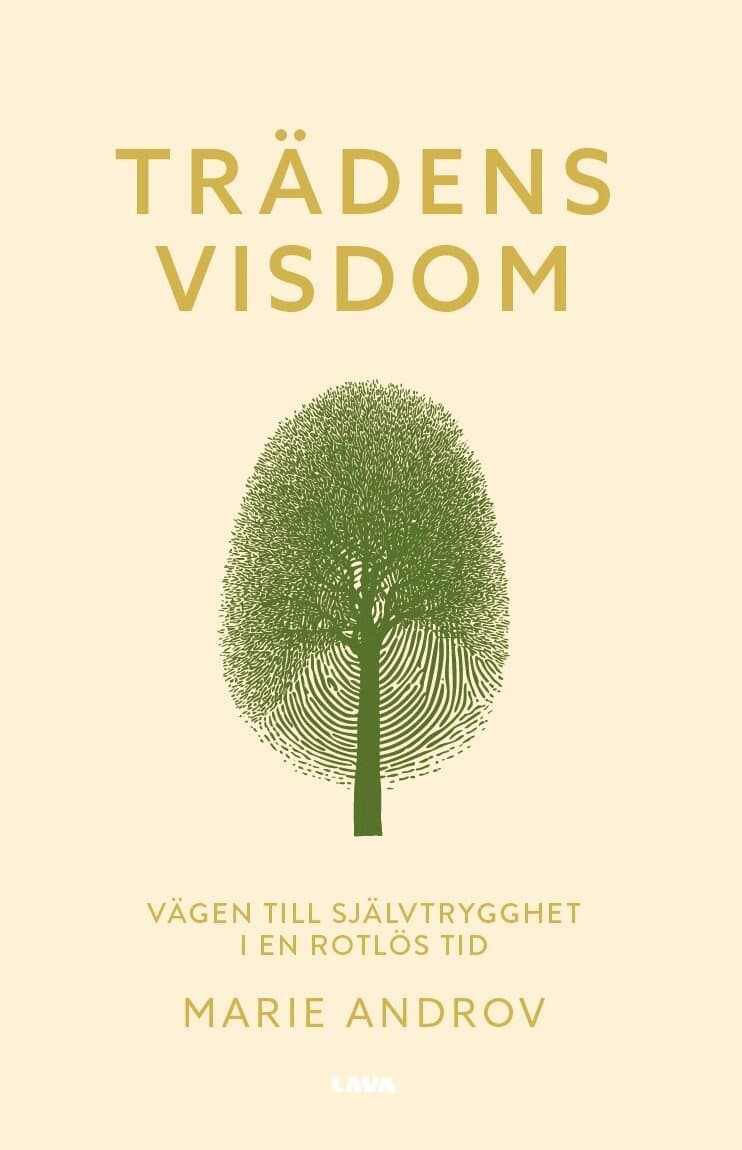 Trädens visdom : vägen till självtrygghet i en rotlös tid